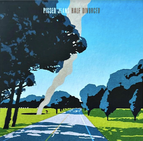 PISSED JEANS - HALF DIVORCED
