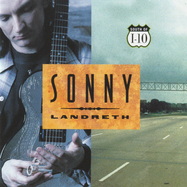 LANDRETH,SONNY - SOUTH OF I-10 (24BIT REMASTER)