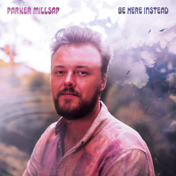 MILLSAP,PARKER - BE HERE INSTEAD