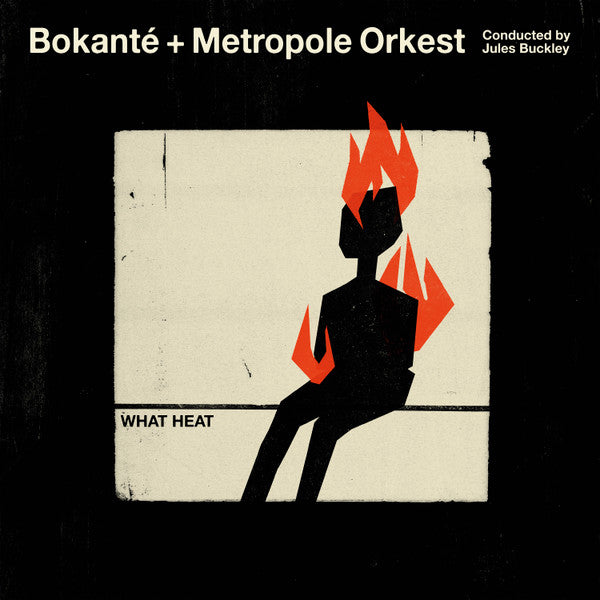 BOKANTE & METROPOLE ORKEST - WHAT HEAT