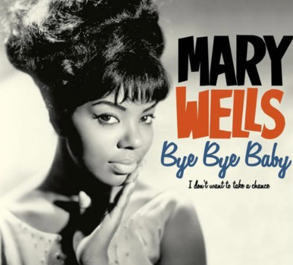 WELLS,MARY - BYE BYE BABY
