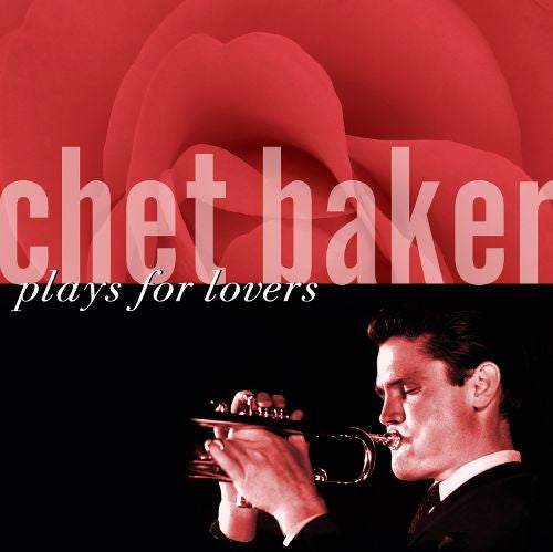 BAKER,CHET - PLAYS FOR LOVERS