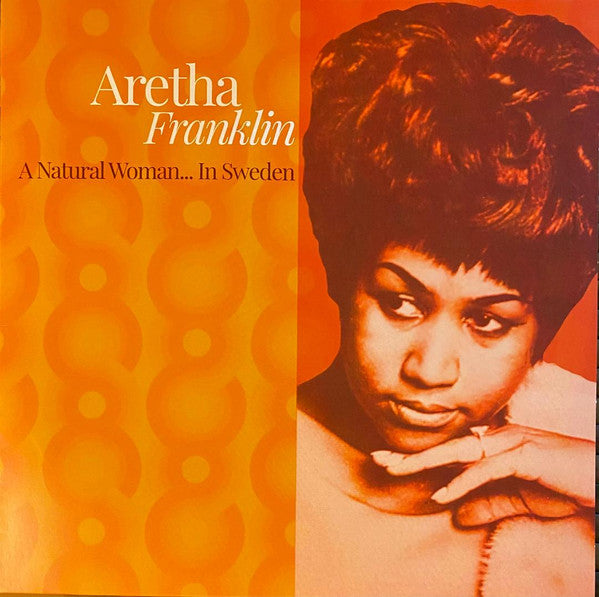 FRANKLIN,ARETHA - NATURAL WOMAN... IN SWEDEN
