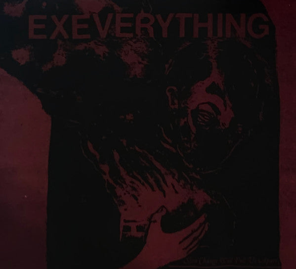 EX EVERYTHING - SLOW CHANGE WILL PULL US APART