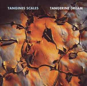 TANGERINE DREAM - TANGINES SCALES