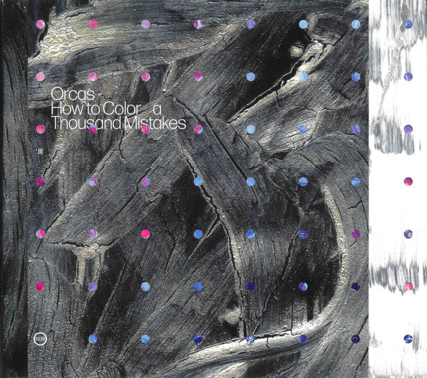 ORCAS - HOW TO COLOR A THOUSAND MISTAKES