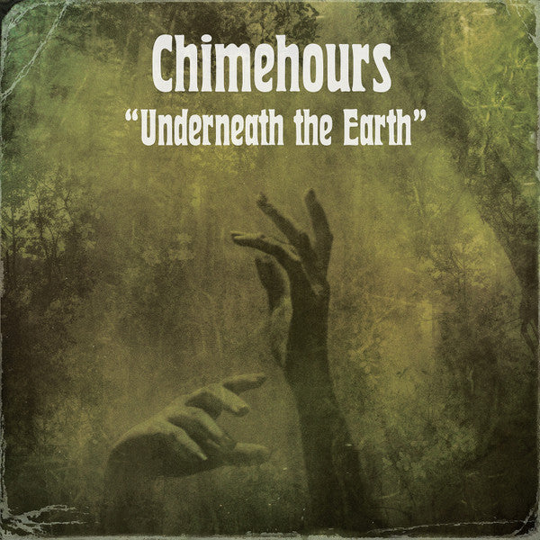 CHIMEHOURS - UNDERNEATH EARTH