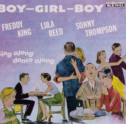 KING,FREDDIE/LULA REED/S - BOY-GIRL-BOY
