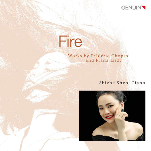 SHIZE SHEN - SHIZE SHEN: FIRE - WORKS BY FREDERIC CHOPIN & FRANZ LISZT