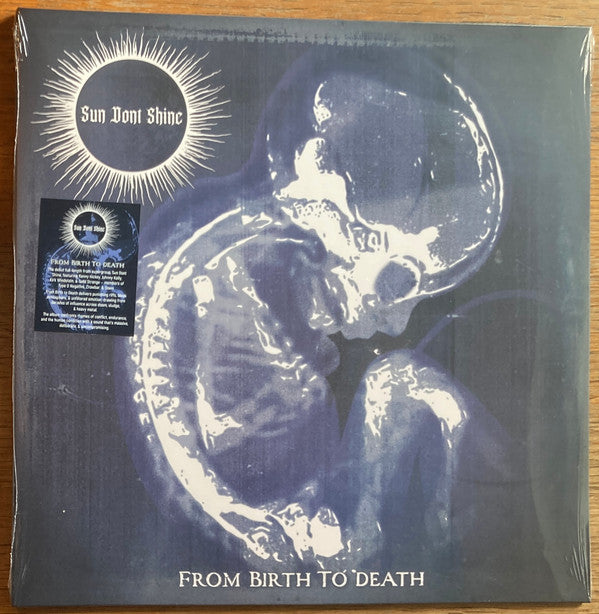 SUN DONT SHINE - FROM BIRTH TO DEATH