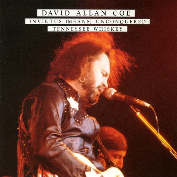 COE,DAVID ALLAN - INVICTUS (MEANS) UNCONQUERED / TENNESSEE WHISKEY