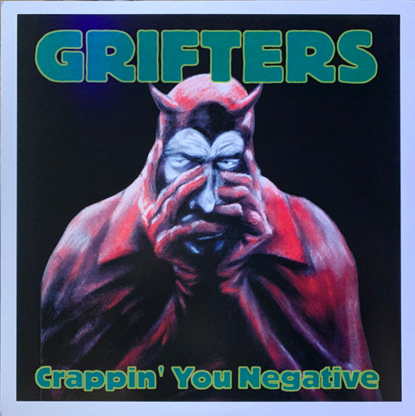 GRIFTERS - CRAPPIN YOU NEGATIVE