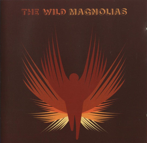 WILD MAGNOLIAS - THEY CALL US WILD