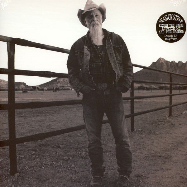 SEASICK STEVE - KEEPIN THE HORSE BETWEEN ME & THE GROUND
