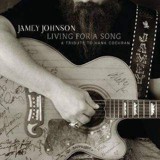 JOHNSON JAMEY - LIVING FOR A SONG: TRIBUTE TO HANK COHCRAN