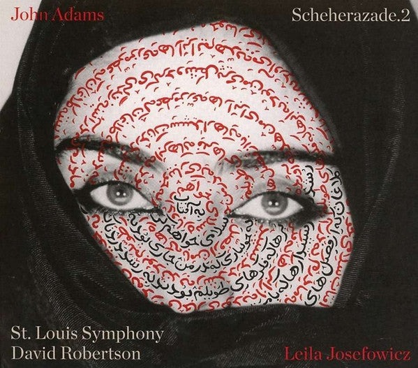 JOSEFOWICZ LEILA / ST. LOUIS SYMPHONY / ROBERTSON DAVID - JOHN ADAMS: SCHEHERAZADE 2