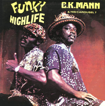 MANN,CK & HIS CAROUSEL 7 - FUNKY HIGHLIFE