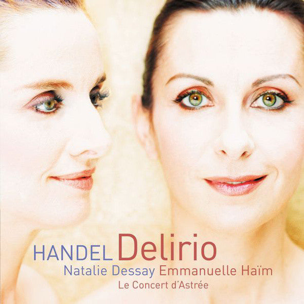 DESSAY,NATALIE - HANDEL: DELIRIO