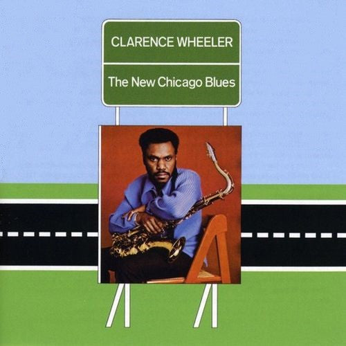 WHEELER,CLARENCE - NEW CHICAGO BLUES
