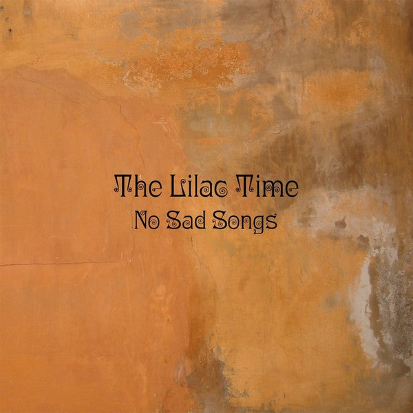 LILAC TIME - NO SAD SONGS (LP/CD)