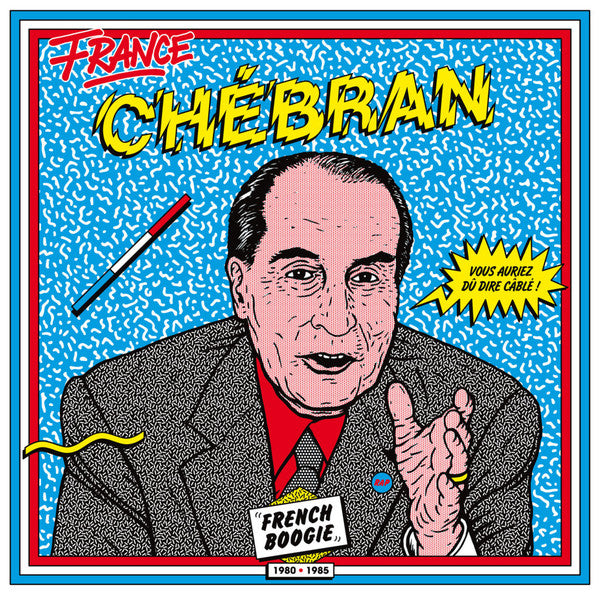 VARIOUS ARTISTS - CHEBRAN: FRENCH BOOGIE 1980-1985 (2LP)