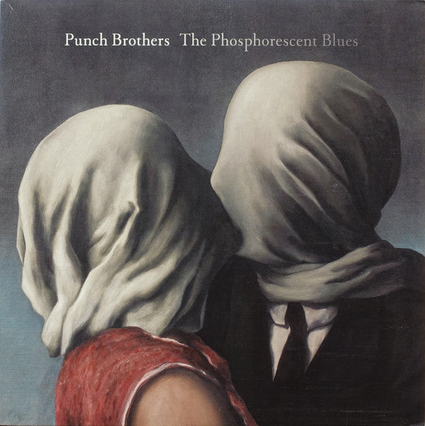 PUNCH BROTHERS - PHOSPHORESCENT BLUES