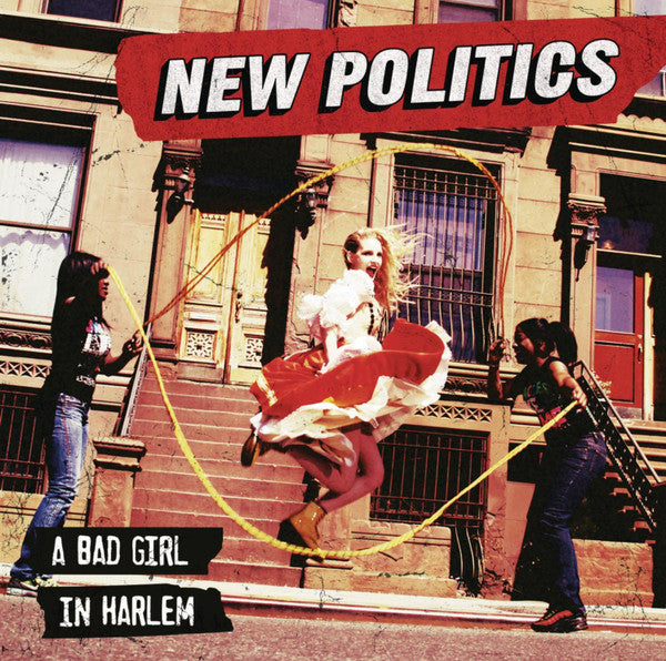 NEW POLITICS - BAD GIRL IN HARLEM