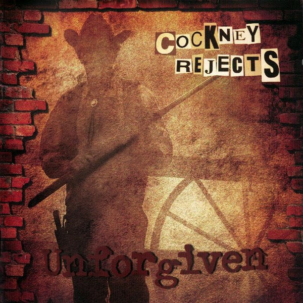 COCKNEY REJECTS - UNFORGIVEN