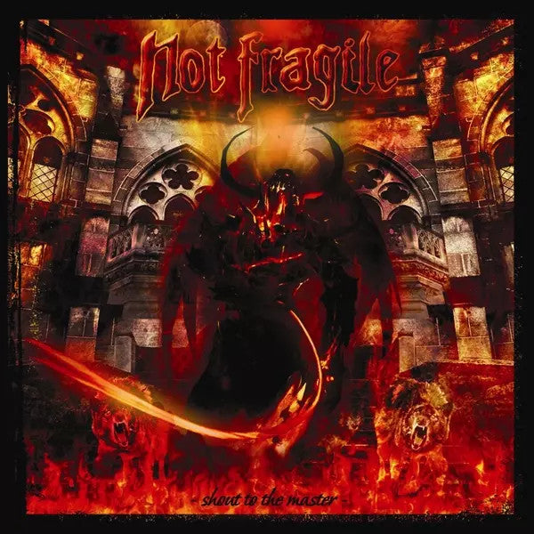 NOT FRAGILE - SHOUT TO THE MASTER