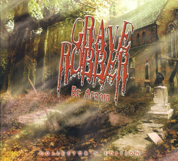GRAVE ROBBER - BE AFRAID