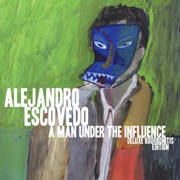 ESCOVEDO,ALEJANDRO - MAN UNDER THE INFLUENCE (BOURBONITIS EDITION)