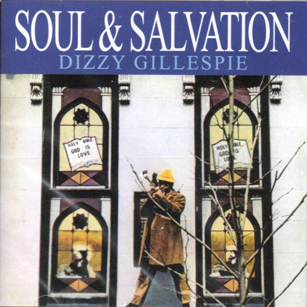 DIZZY GILLESPIE - SOUL & SALVATION