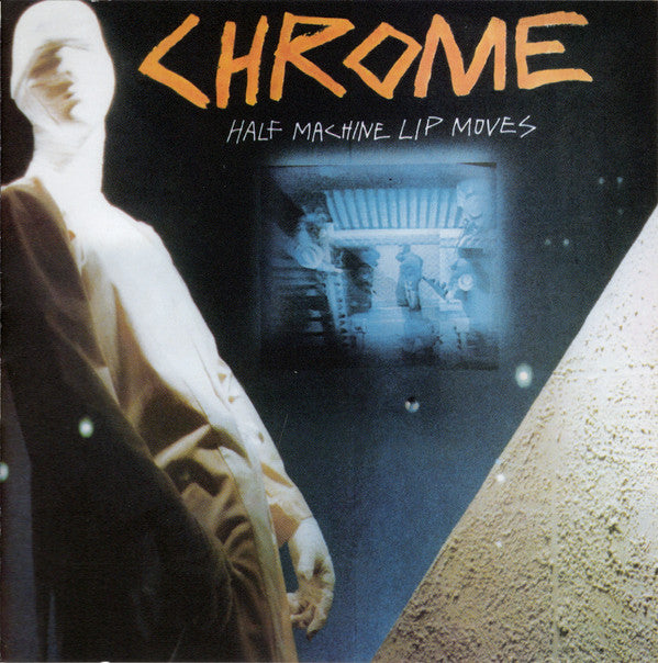 CHROME - HALF MACHINE LIP MOVES