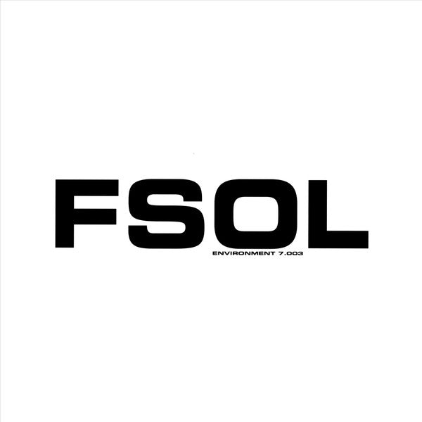 FUTURE SOUND OF LONDON - ENVIRONMENT 7.003