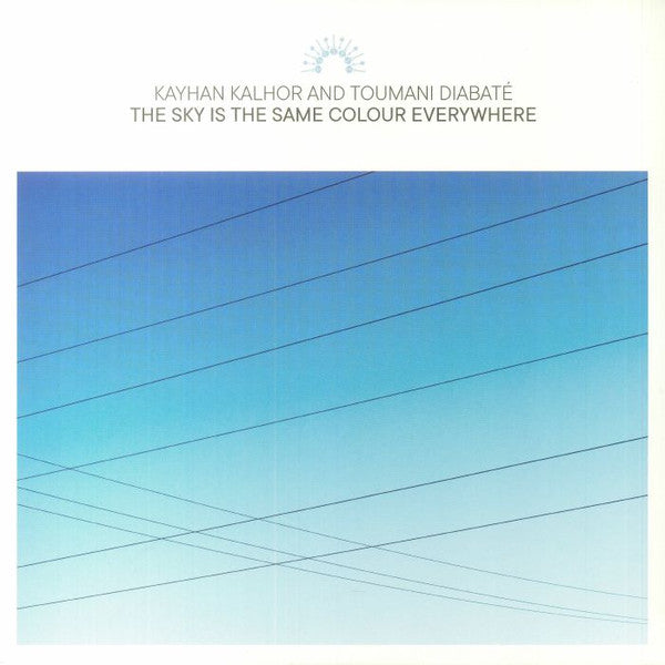 KALHOR,KAYHAN & TOUMANI DIABATE - SKY IS THE SAME COLOUR EVERYWHERE (2LP)