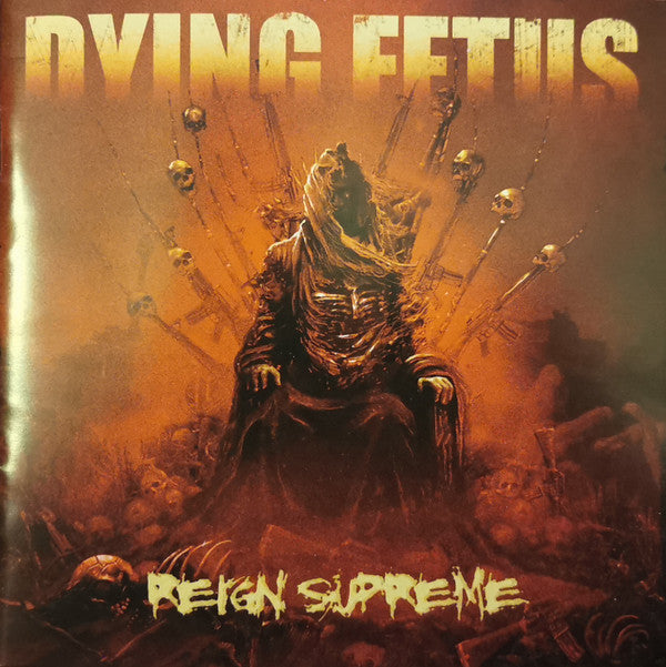 DYING FETUS - REIGN SUPREME