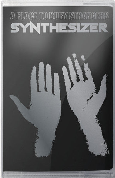 PLACE TO BURY STRANGERS - SYNTHESIZER