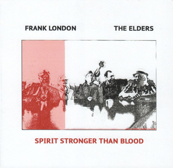 LONDON,FRANK & THE ELDERS - SPIRIT STRONGER THAN BLOOD