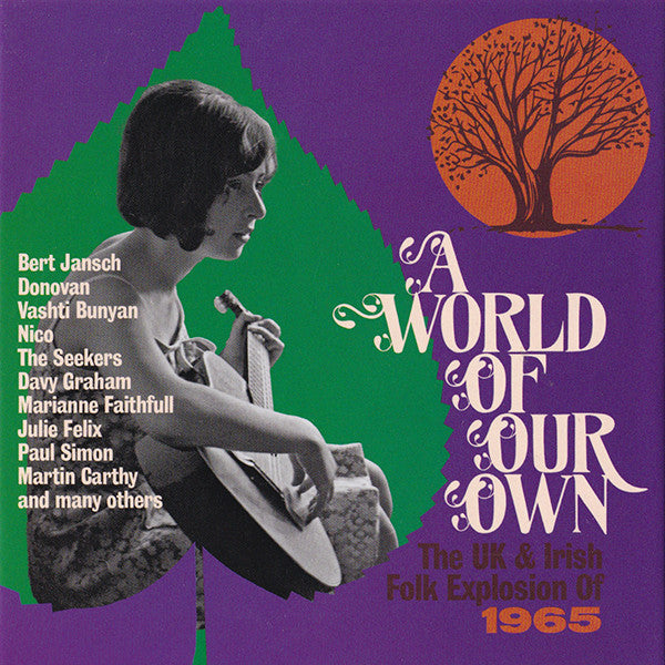 VARIOUS ARTISTS - WORLD OF OUR OWN - THE UK & IRISH FOLK EXPLOSION OF 1965 (CLAMSHELL)