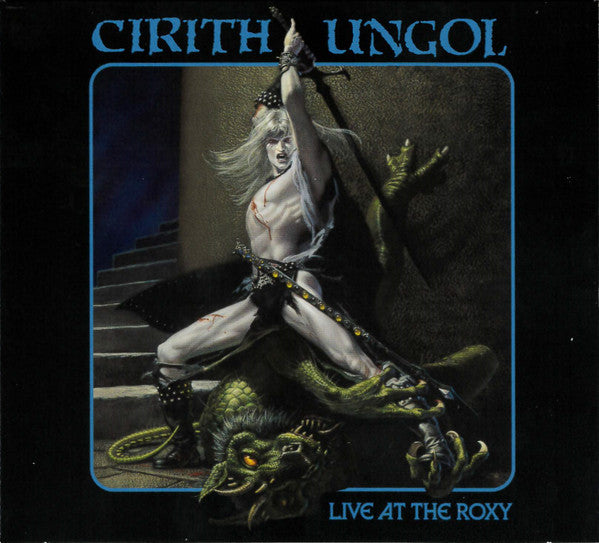 CIRITH UNGOL - LIVE AT THE ROXY (2CD/DVD)