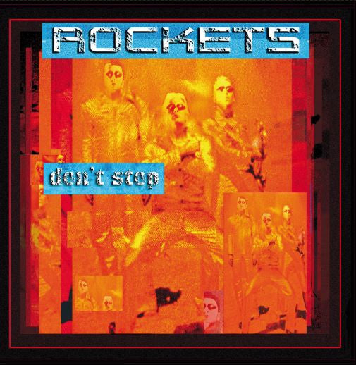 ROCKETS - DON'T STOP