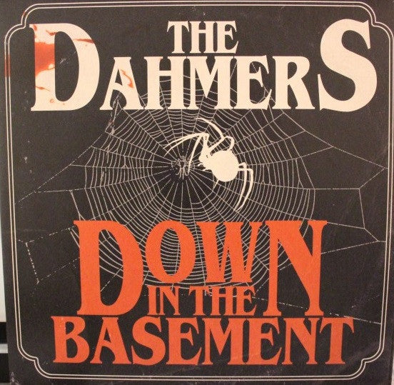 DAHMERS - DOWN IN THE BASEMENT (BLOOD SPLATTER VINYL)