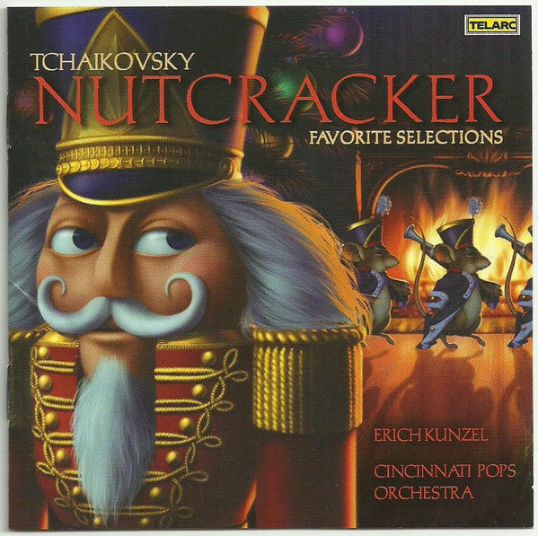 KUNZEL / CINCINNATI POPS - TCHAIKOVSKY: NUTCRACKER FAVORITE SELECTIONS