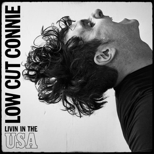LOW CUT CONNIE - LIVIN IN THE USA