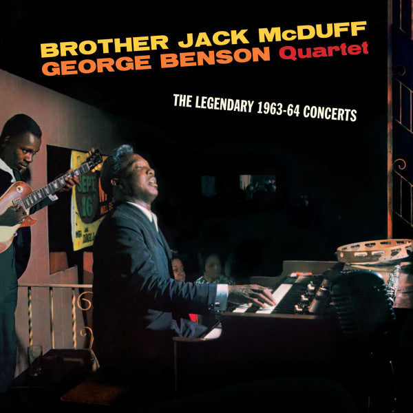 MCDUFF BROTHER JACK & GEORGE BENSON QUARTET - LEGENDARY 1963-64 CONCERTS (LIMITED EDITION)