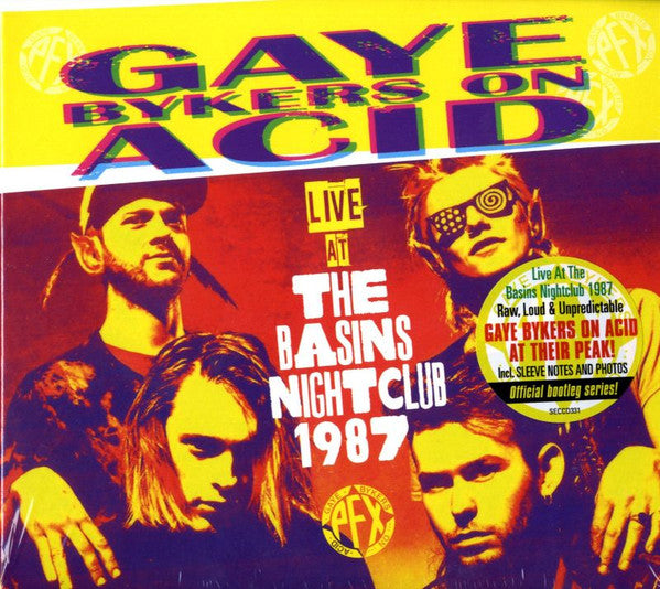 GAYE BYKERS ON ACID - LIVE AT THE BASINS NIGHTCLUB 1987