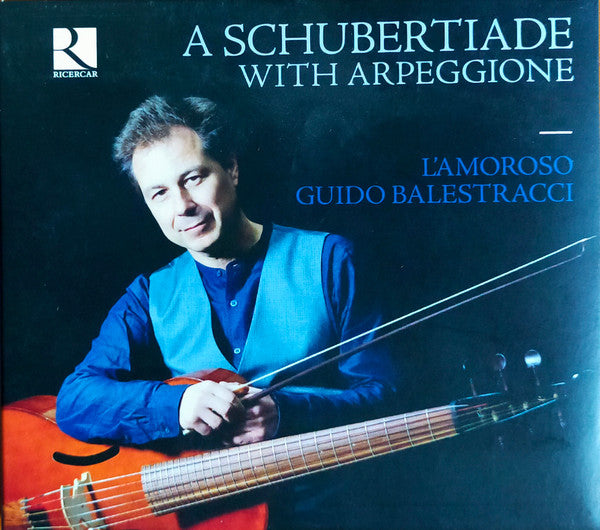 BALESTRACCI,GUIDO - SCHUBERTIADE WITH ARPEGGIONE