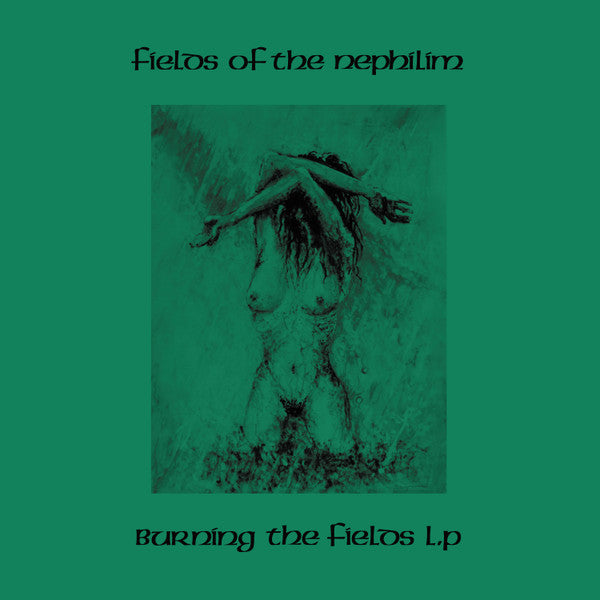 FIELDS OF THE NEPHILIM - BURNING THE FIELDS (GREEN VINYL)
