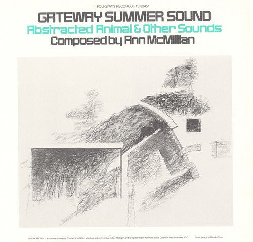 MCMILLAN,ANN - GATEWAY SUMMER SOUND: ABSTRACTED ANIMAL & OTHER SOUNDS