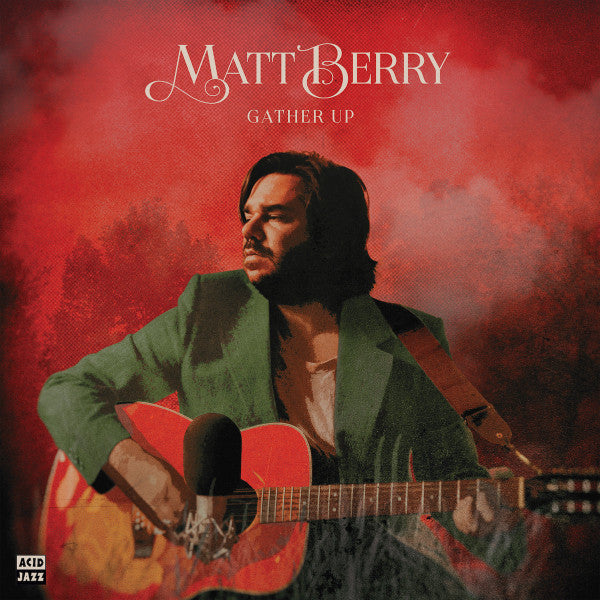 BERRY,MATT - GATHER UP (TEN YEARS ON ACID JAZZ)